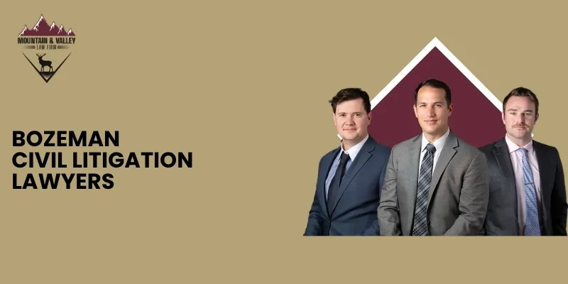 Bozeman Civil Litigation Lawyer-image